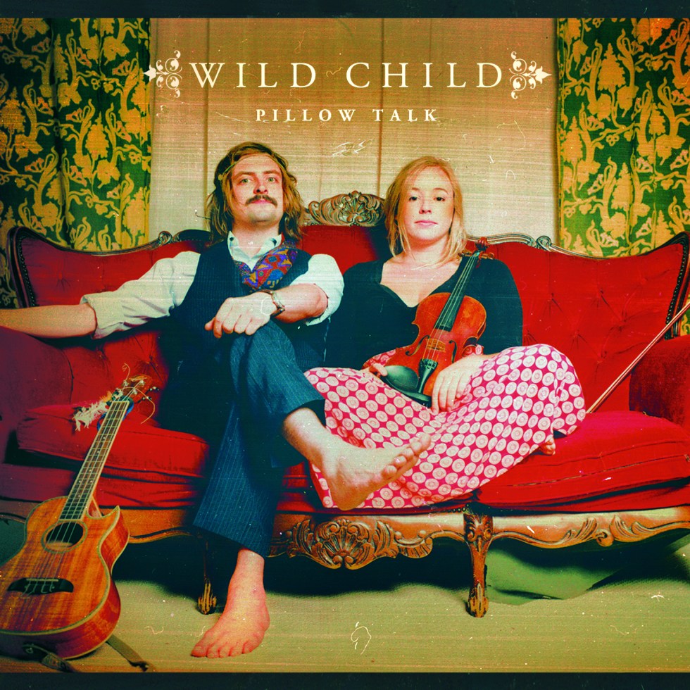 Wild Child – Pillow Talk